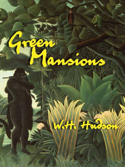 Title details for Green Mansions by W.H. Hudson - Available